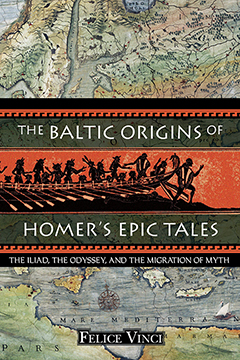 THE BALTIC ORIGINS OF HOMER’S EPIC TALES